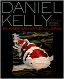 Daniel Kelly: An American Artist in Japan