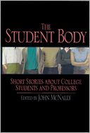 The Student Body: Short Stories about College Students and Professors
