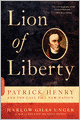 Lion of Liberty: Patrick Henry and the Call to a New Nation