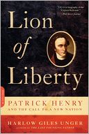Lion of Liberty: Patrick Henry and the Call to a New Nation