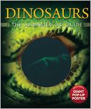 Dinosaurs: The Animated 3-D Guide