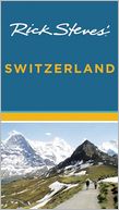 Rick Steves' Switzerland