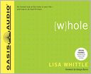 Whole: An Honest Look at the Holes in Your Life - and How to Let God Fill Them