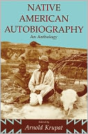 Native American Autobiography: An Anthology