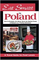Eat Smart in Poland: How to Decipher the Menu, Know the Market Foods and Embark on a Tasting Adventure