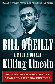Killing Lincoln: The Shocking Assassination that Changed America Forever Ebook for Nook
