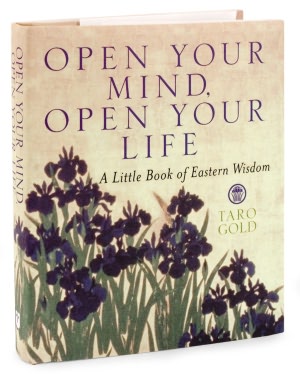 Open Your Mind, Open Your Life: A Little Book of Eastern Wisdom