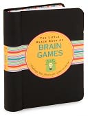 The Little Black Book of Brain Games (Brain Teasers): Challenge Your Mind with Games on the Go by Peter Pauper Press, Incorporated: Product Image