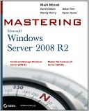 Mastering Microsoft Windows Server 2008 R2