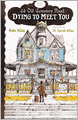 Dying to Meet You (Turtleback School & Library Binding Edition)