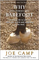 WHY OUR HORSES ARE BAREFOOT - Everything We've Learned About the Health and Happiness of the Hoof: Another eBook Nugget from The Soul of a Horse