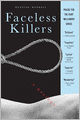Faceless Killers (Kurt Wallander Series #1)