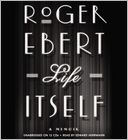 Life Itself: A Memoir