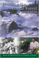 Paddling the Boreal Forest: Rediscovering A.P. Low