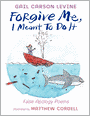 Forgive Me, I Meant to Do It: False Apology Poems