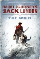 The Wild (The Secret Journeys of Jack London, Book One)