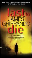 Last to Die (Jack Swyteck Series #3)