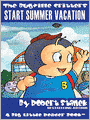 Start Summer Vacation: The Bugville Critters Series, Book 16