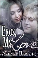 Eros, My Love
