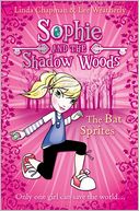 Sophie and the Shadow Woods (6) - The Bat Sprites