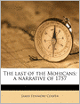 The Last of the Mohicans (A Narrative of 1757)