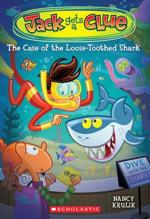 The Case of the Loose-Toothed Shark (Jack Gets a Clue Series #4)