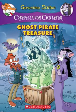 Ghost Pirate Treasure (Creepella Von Cacklefur Series #3)