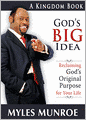 God's Big Idea: Reclaiming God's Original Purpose for Your Life