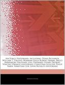 Articles On Air Force Historians, including: Denis Richards, William T. Y'blood, Norman Leslie Robert Franks, Bruce Barrymore Halpenny, Joel Hayward, Henry Probert, Vincent Orange (historian), Christina Goulter, Philip Sabin, Sebastian Cox