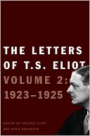 The Letters of T. S. Eliot, Volume 2: 1923-1925