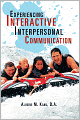 Experiencing Interactive Interpersonal Communication