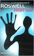 High Times: The Unofficial and Unauthorized Guide to Roswell High