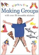 Making Groups: With over 50 Reusable Stickers