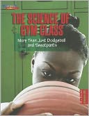 Science of Gym Class, The: More Than Just Dodgeball and Sweatpants