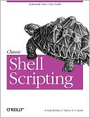 Classic Shell Scripting: Hidden Commands that Unlock the Power of Unix