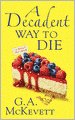  A Decadent Way to Die (Savannah Reid Series #16) by G. A. McKevett