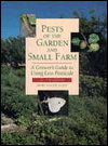 Pests of the Garden and Small Farm: A Grower's Guide to Using Less Pesticide, Second edition