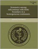 Symmetry among subcontinua with finite boundary in a homogeneous continuum.