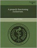A properly functioning exclusivism.