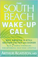 The South Beach Wake-Up Call by Arthur Agatston: NOOK Book Cover