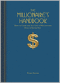 The Millionaire's Handbook: How to Look and Act like a Millionaire, Even if You're Not