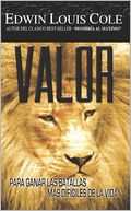 Valor: Para ganar las batallas ms difciles de la vida
