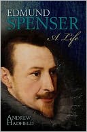 Edmund Spenser: A Life
