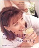 download Aging Naturally : How to Slow down the Aging Process and Boost Your Vitality book