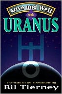 Alive and Well with Uranus: Transits of Self Awakening