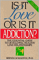 Is It Love or Is It Addiction?