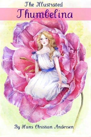 The Illustrated Thumbelina