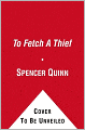 To Fetch a Thief