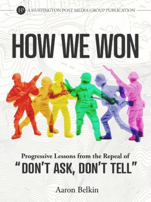 How We Won: Progressive Lessons from the Repeal of 'Don't Ask, Don't Tell'