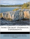 Some Detroit Hydraulic Experiments
